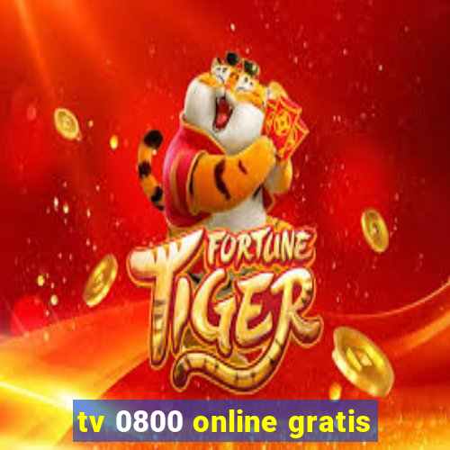 tv 0800 online gratis